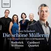 Franz Schubert: Die Schöne Müllerin: A New Arrangement for Voice and String Quartet - Franz Schubert [CD]