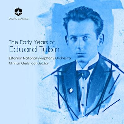 The Early Years of Eduard Tubin - Eduard Tubin [CD]