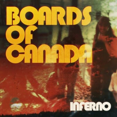 Inferno - Boards of Canada [VINYL] - Vinyl8