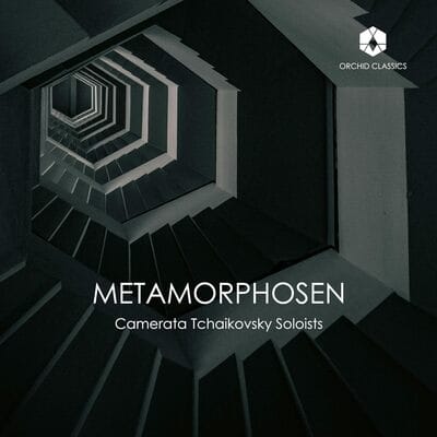 Camerata Tchaikovsky Soloists: Metamorphosen - Camerata Tchaikovsky [CD]
