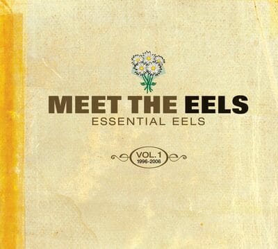 Meet the Eels: Essential Eels Vol. 1 1996-2006 - EELS [VINYL]