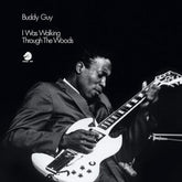 I Was Walking Through the Woods - Buddy Guy [VINYL]