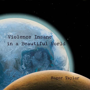 Violence Insane in a Beautiful World - Roger Taylor [Colour Vinyl]