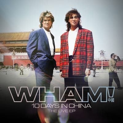Wham! 10 Days in China - The Live EP - Wham! [VINYL]