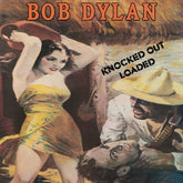 Knocked Out Loaded - Bob Dylan [VINYL]