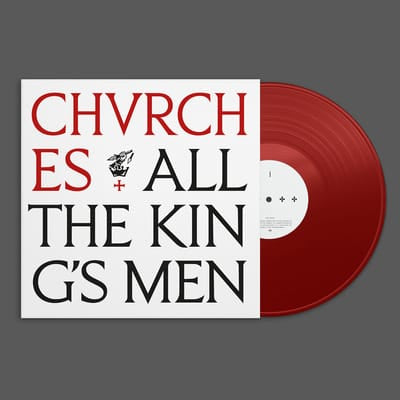 All the King's Men - CHVRCHES [Colour Vinyl] - Vinyl8