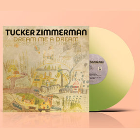 Dream Me a Dream ('Transparent Lime' Edition) - Tucker Zimmerman [Colour Vinyl]