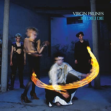 ...If I Die, I Die:   - Virgin Prunes [VINYL]