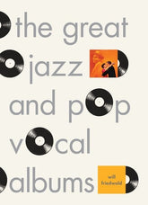 The fifty greatest jazz and pop vocal albums - Will Friedwald [BOOK]