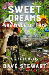 Sweet dreams are made of this - David A Stewart [BOOK]