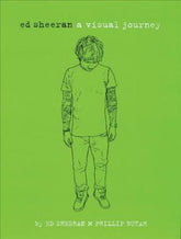 Ed Sheeran: A Visual Journey - Ed Sheeran [BOOK]