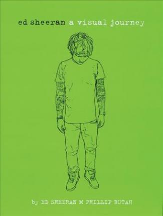 Ed Sheeran: A Visual Journey - Ed Sheeran [BOOK]