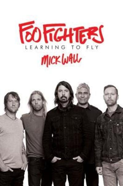 Foo Fighters - Mick Wall [BOOK]