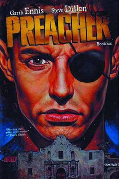 Preacher, book six - Garth Ennis [BOOK]