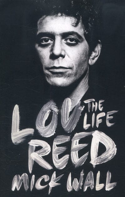 Lou Reed - Mick Wall [BOOK]