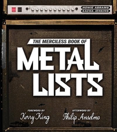 The merciless book of metal lists - Howie Abrams [BOOK]
