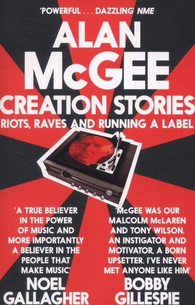 Creation stories - Alan McGee [BOOK]