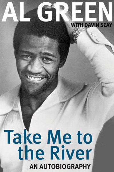 Take Me to the River - Al Green [BOOK]