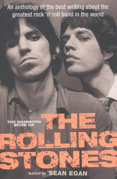 The mammoth book of the Rolling Stones - Sean Egan [BOOK]
