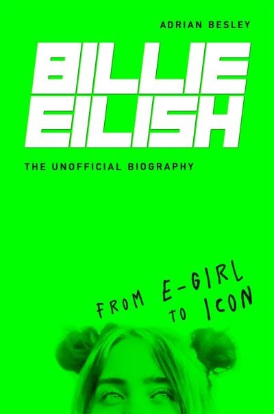 Billie Eilish - Adrian Besley [BOOK]