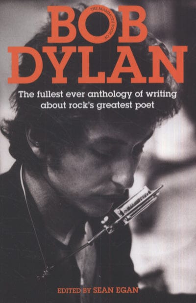 The mammoth book of Bob Dylan - Sean Egan [BOOK]