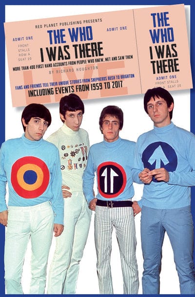 The Who: I Was There - Richard Houghton [BOOK]