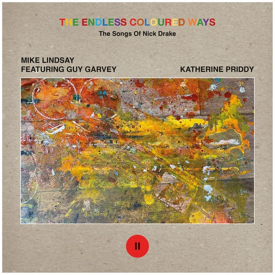 The Endless Coloured Ways: The Songs of Nick Drake - Mike Lindsay feat. Guy Garvey/Katherine Priddy [VINYL]