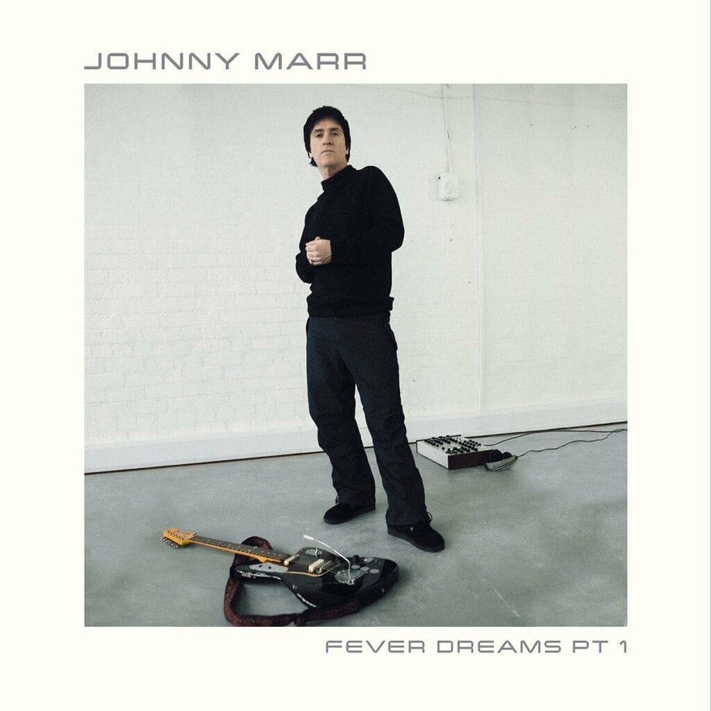 FEVER DREAMS PART 1: - JOHNNY MARR [VINYL]