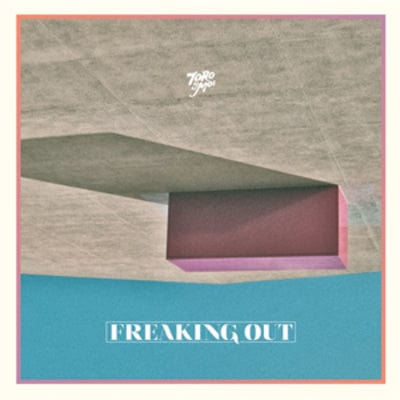 Freaking Out - Toro Y Moi [VINYL]