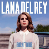 Born to Die - Lana Del Rey [VINYL]