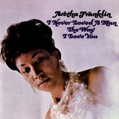 I Never Loved a Man the Way I Love You - Aretha Franklin [VINYL]