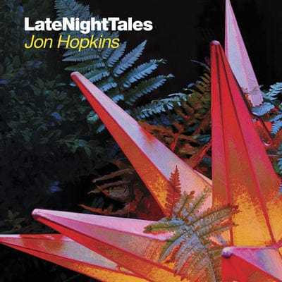 Late Night Tales: Jon Hopkins - John Hopkins [VINYL]