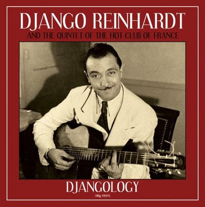 Djangology - Django Reinhardt & the Quintet of the Hot Club of France [VINYL]
