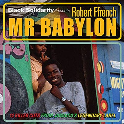 Black Solidarity Presents Mr Babylon: 12 Killer Cuts from Jamaica's Legendary Label - Robert Ffrench [VINYL]
