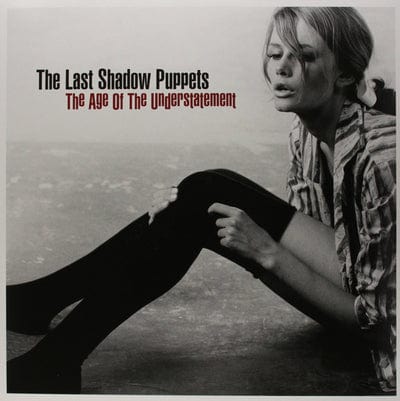 The Age of the Understatement - The Last Shadow Puppets [VINYL]