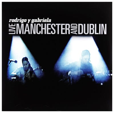Live: Manchester and Dublin - Rodrigo Y Gabriela [VINYL]