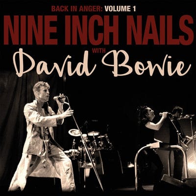 Back in Anger: 1995 Radio Transmissions - St. Louis, MO, Vol. 1 - Nine Inch Nails with David Bowie [VINYL]