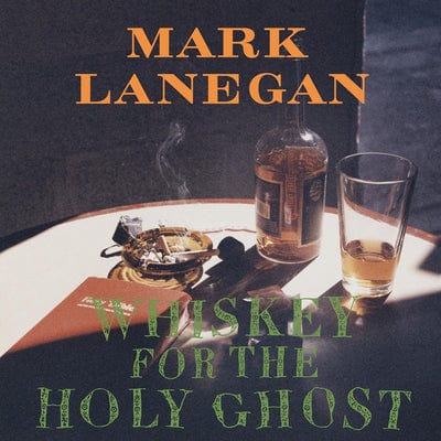Whiskey for the Holy Ghost - Mark Lanegan [VINYL]