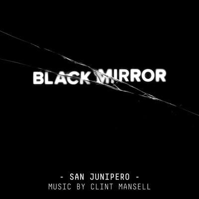 Black Mirror: San Junipero - Clint Mansell [VINYL]