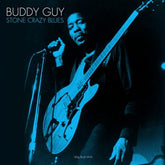 Stone Crazy Blues:   - Buddy Guy [VINYL]