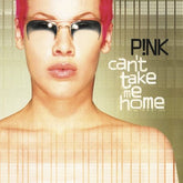 Can't Take Me Home - Pink [VINYL]