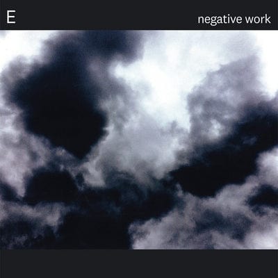 Negative Work:   - E [VINYL]