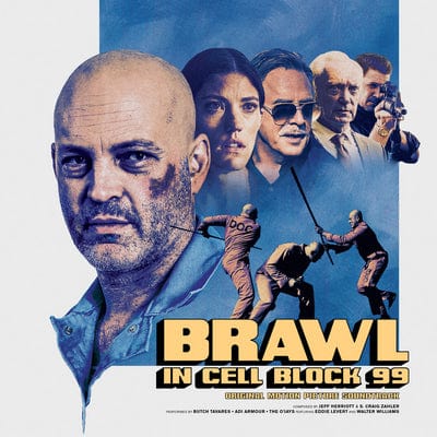 Brawl in Cell Block 99:   - Jeff Herriott & S. Craig Zahler [VINYL]