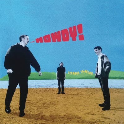 Howdy! - Teenage Fanclub [VINYL]