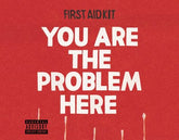 You Are the Problem Here - First Aid Kit [VINYL]