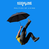 Politics of Living - Kodaline [VINYL]