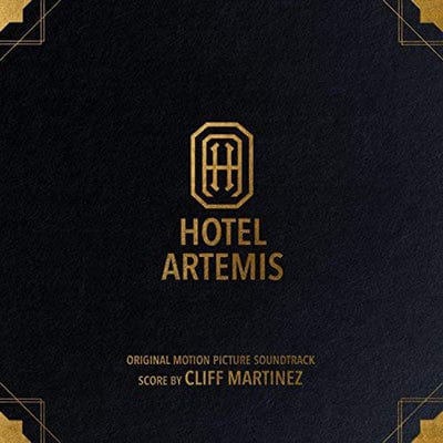 Hotel Artemis:   - Cliff Martinez [VINYL]