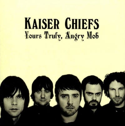 Yours Truly, Angry Mob - Kaiser Chiefs [VINYL]