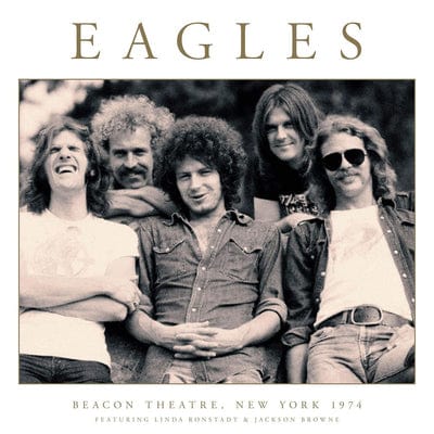 Beacon Theatre, New York 1974: Featuring Linda Ronstadt & Jackson Browne - The Eagles [VINYL]