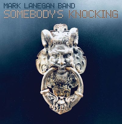 Somebody's Knocking:   - Mark Lanegan Band [VINYL]